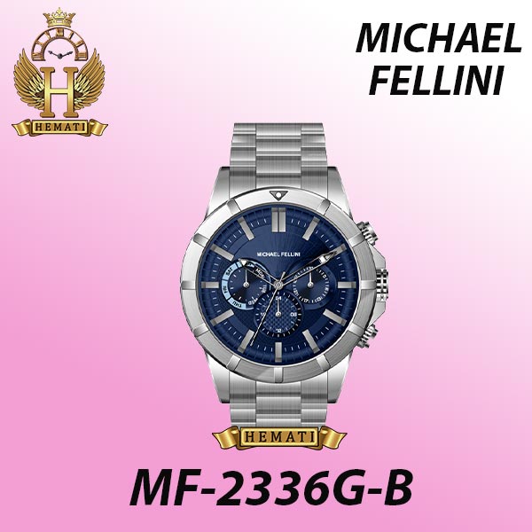 مشخصات کامل ساعت مچی مردانه مایکل فلینی مدل MICHAEL FELLINI MF-2336G-B اورجینال
